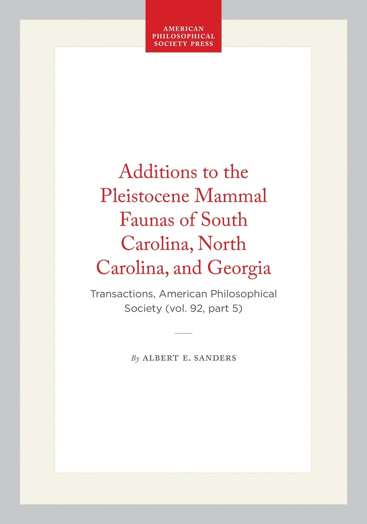 Cover image for Additions to the Pleistocene Mammal Faunas of South Carolina, North Carolina, and Georgia ISBN 9780871699251