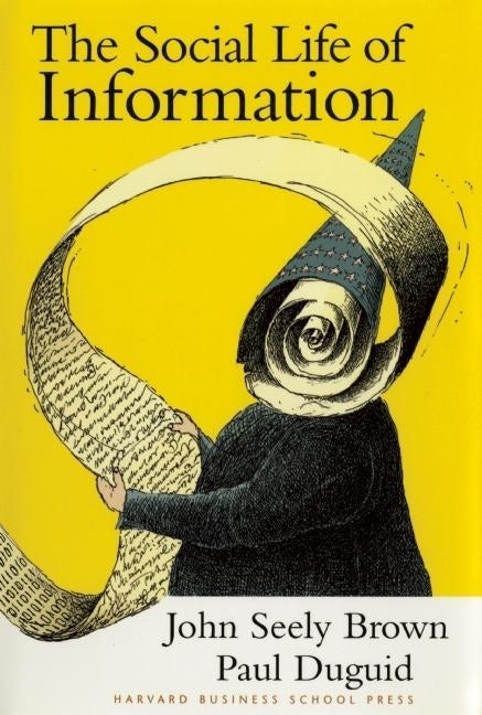 Cover image for The Social Life of Information, isbn: 9780875847627