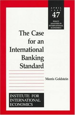 Book cover image for The Case for an International Banking Standard ISBN: 9780881322446