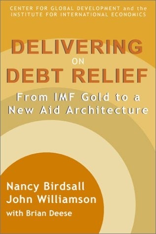 Book cover image for Delivering on Debt Relief ISBN: 9780881323313
