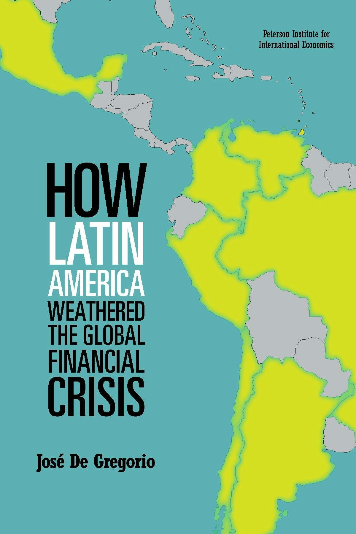 Book cover image for How Latin America Weathered the Global Financial Crisis ISBN: 9780881326789