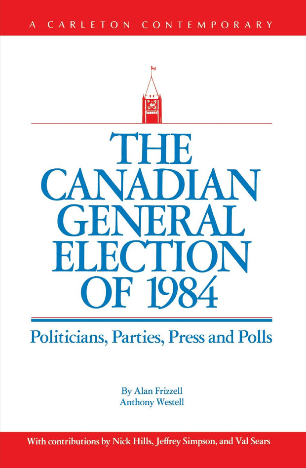 Cover image for The Canadian General Election of 1984, isbn: 9780886290368