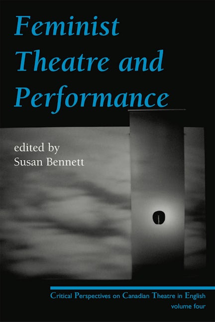 Book cover image for Feminist Theatre and Performance ISBN: 9780887547980