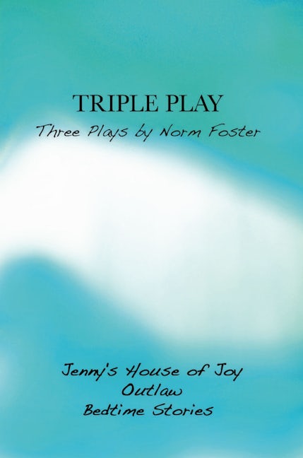 Book cover image for Triple Play: Three Plays by Norm Foster ISBN: 9780887548055