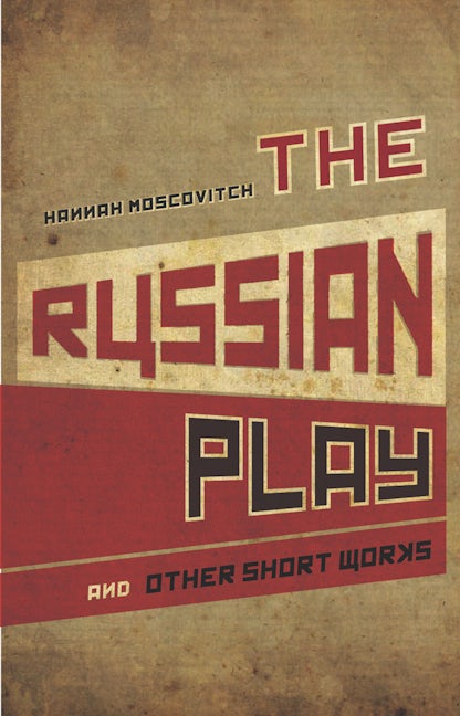 Book cover image for The Russian Play and Other Short Works ISBN: 9780887548093