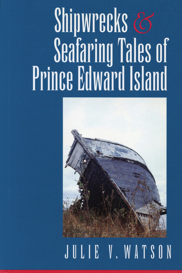 Cover image for Shipwrecks and Seafaring Tales of Prince Edward Island, isbn: 9780888821669