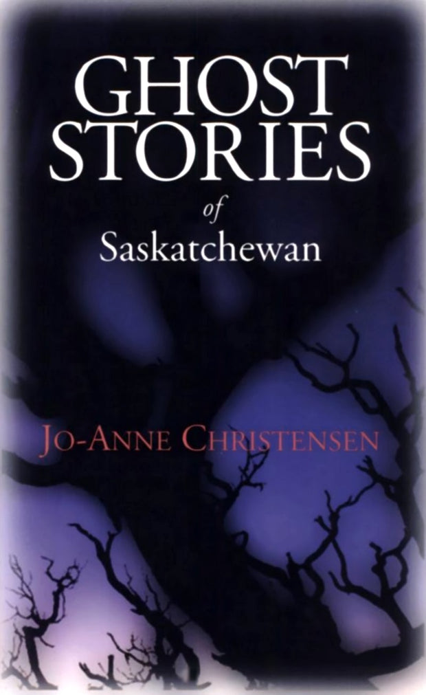 Cover image for Ghost Stories of Saskatchewan, isbn: 9780888821775