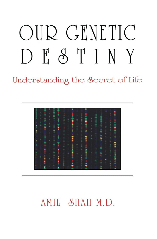 Cover image for Our genetic destiny: understanding the secret of life, isbn: 9780888821898