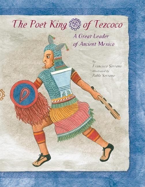 Book cover image for The Poet King of Tezcoco ISBN: 9780888997876