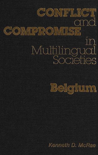 Book cover image for Conflict and Compromise in Multilingual Societies: Belgium ISBN: 9780889201958
