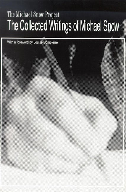 The Collected Writings of Michael Snow