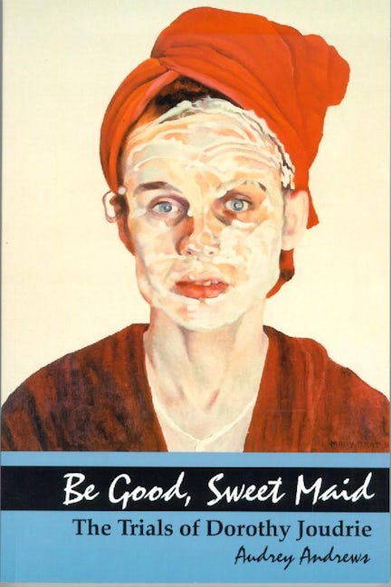 Book cover image for Be Good, Sweet Maid ISBN: 9780889203341
