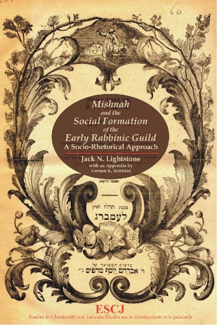 Book cover image for Mishnah and the Social Formation of the Early Rabbinic Guild ISBN: 9780889203754