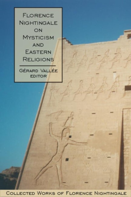 Book cover image for Florence Nightingale on Mysticism and Eastern Religions ISBN: 9780889204133