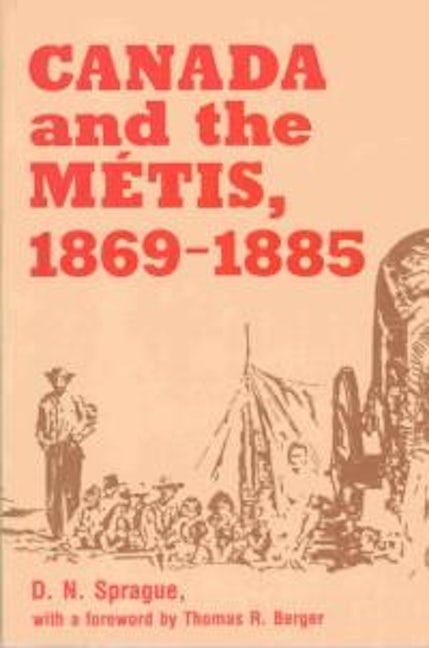 Book cover image for Canada and the Métis, 1869-1885 ISBN: 9780889209640