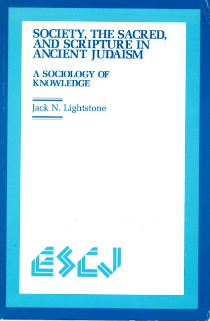 Book cover image for Society, the Sacred and Scripture in Ancient Judaism ISBN: 9780889209756