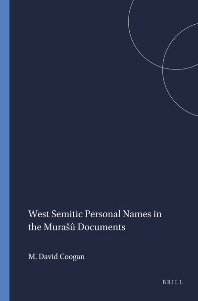 Cover image for West Semitic Personal Names in the Murašû Documents, isbn: 9780891300199