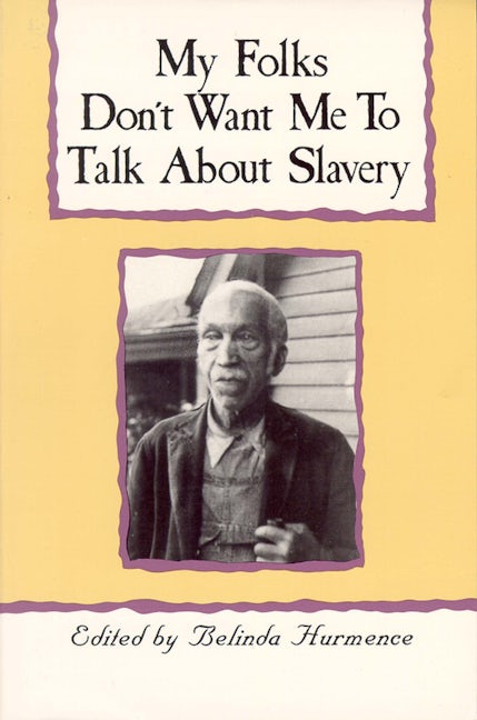 Book cover image for My Folks Don't Want Me To Talk About Slavery ISBN: 9780895870391