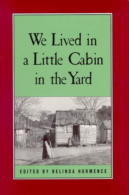 Book cover image for We Lived in a Little Cabin in the Yard ISBN: 9780895871183