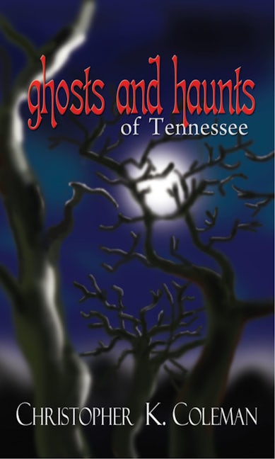 Book cover image for Ghosts and Haunts of Tennessee ISBN: 9780895873897