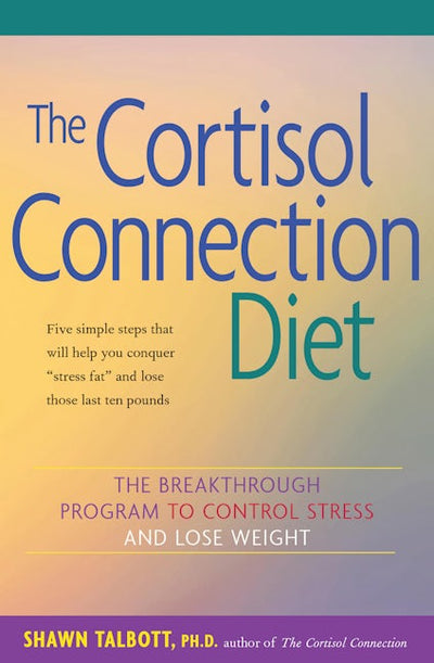 The Cortisol Connection Diet