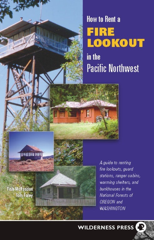 Book cover image for How to Rent a Fire Lookout in the Pacific Northwest ISBN: 9780899975641