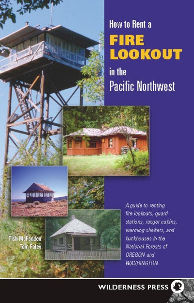 Cover image for How to Rent a Fire Lookout in the Pacific Northwest, isbn: 9780899975641