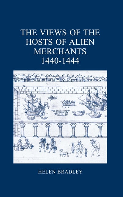 Book cover image for The Views of the Hosts of Alien Merchants, 1440-1444 ISBN: 9780900952500