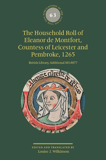 Book cover image for The Household Roll of Eleanor de Montfort, Countess of Leicester and Pembroke, 1265 ISBN: 9780901134776