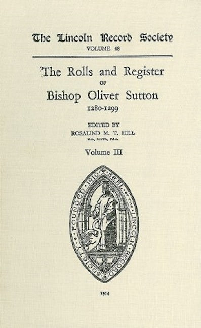 Book cover image for Rolls and Register of Bishop Oliver Sutton 1280-1299 [III] ISBN: 9780901503459