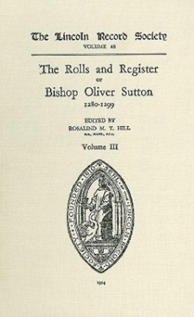 Book cover image for Rolls and Register of Bishop Oliver Sutton 1280-1299 [IV] ISBN: 9780901503466