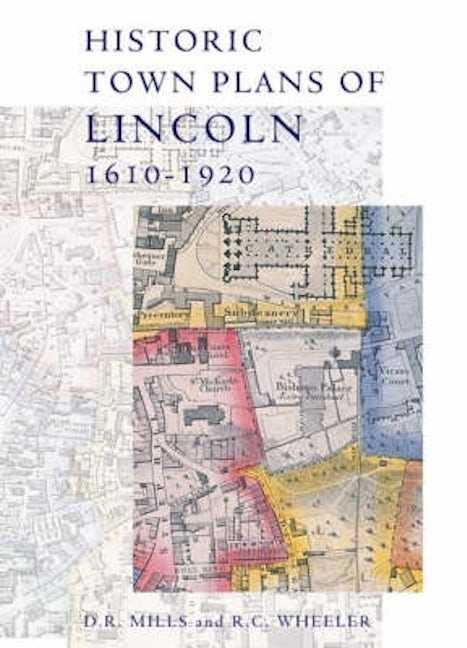 Book cover image for Historic Town Plans of Lincoln, 1610-1920 ISBN: 9780901503695