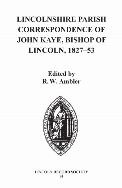 Book cover image for Lincolnshire Parish Correspondence of John Kaye, Bishop of Lincoln 1827-53 ISBN: 9780901503794