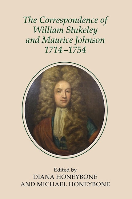 Book cover image for The Correspondence of William Stukeley and Maurice Johnson, 1714-1754 ISBN: 9780901503985