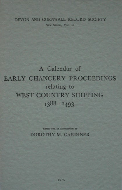 Book cover image for A Calendar of Early Chancery Proceedings relating to West Country Shipping 1388-1493 ISBN: 9780901853202