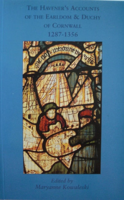 Book cover image for The HavenerÆs Accounts of the Earldom and Duchy of Cornwall, 1287-1356 ISBN: 9780901853448