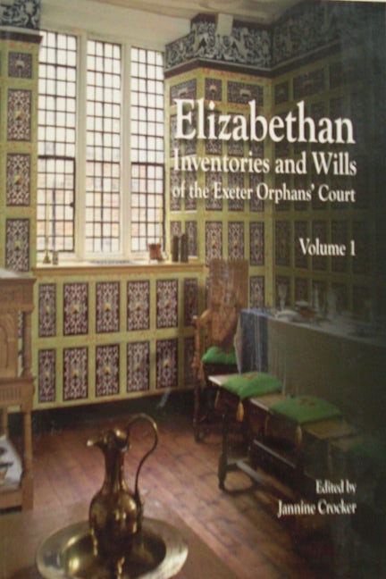 Book cover image for Elizabethan Inventories and Wills of the Exeter OrphansÆ Court, Vol. 1 ISBN: 9780901853561
