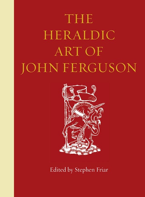 Book cover image for The Heraldic Art of John Ferguson ISBN: 9780904858051