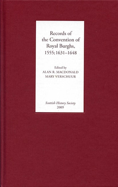 Book cover image for Records of the Convention of Royal Burghs, 1555; 1631-1648 ISBN: 9780906245347