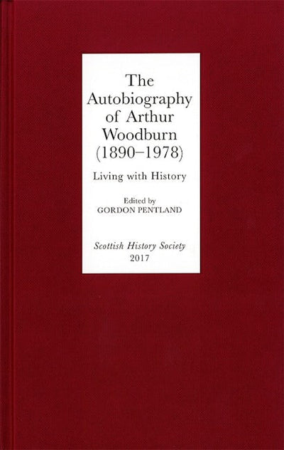The Autobiography of Arthur Woodburn (1890-1978)