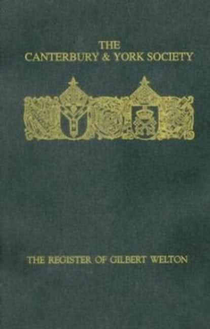 Book cover image for The Register of Gilbert Welton, Bishop of Carlisle 1353-1362 ISBN: 9780907239598