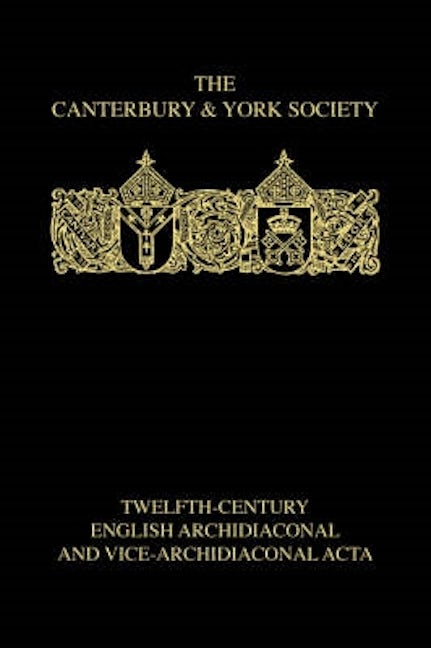 Book cover image for Twelfth-Century English Archidiaconal and Vice-Archidiaconal Acta ISBN: 9780907239697