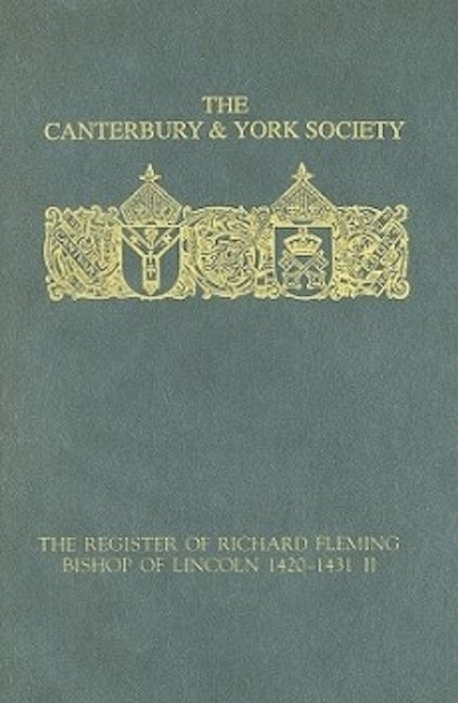 Book cover image for The Register of Richard Fleming, bishop of Lincoln 1420-1431: II ISBN: 9780907239710