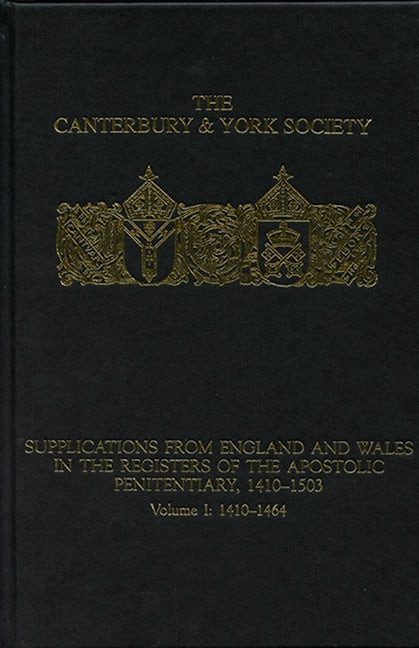 Book cover image for Supplications from England and Wales in the Registers of the Apostolic Penitentiary, 1410-1503 ISBN: 9780907239758