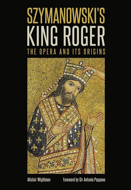 Book cover image for Szymanowski's King Roger ISBN: 9780907689911