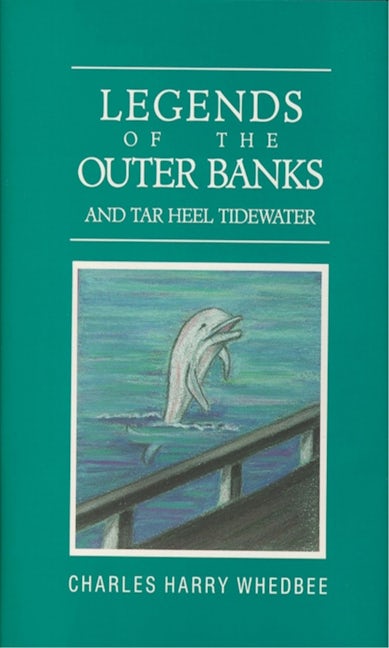 Book cover image for Legends of the Outer Banks and Tar Heel Tidewater ISBN: 9780910244411