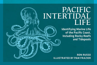 Cover image for Pacific Intertidal Life, isbn: 9780912550374