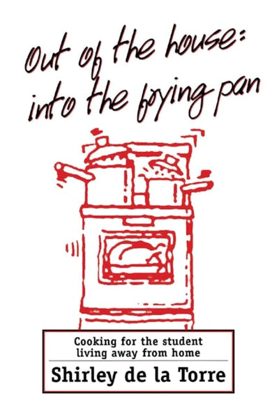 Out of the House: Into the Frying Pan