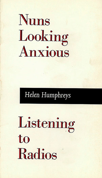 Cover image for Nuns Looking Anxious, Listening to Radios, isbn: 9780919626478