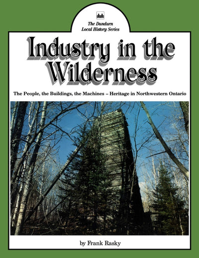 Cover image for Industry in the Wilderness, isbn: 9780919670662